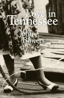 Love in Tennessee by John Bowers