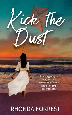 Kick the Dust by Rhonda Forrest