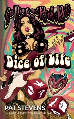 Dice of Life by Pat Stevens