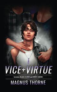 Vice + Virtue by Magnus Thorne