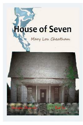 House of Seven by Mary Lou Cheatham