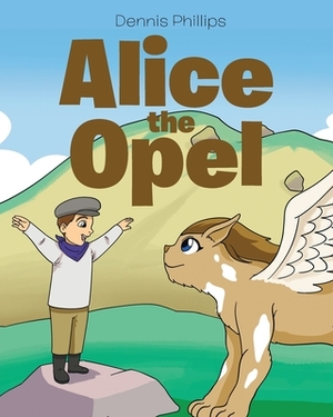 Alice the Opel by Dennis Phillips