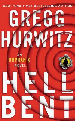 Hellbent: An Orphan X Novel by Gregg Hurwitz
