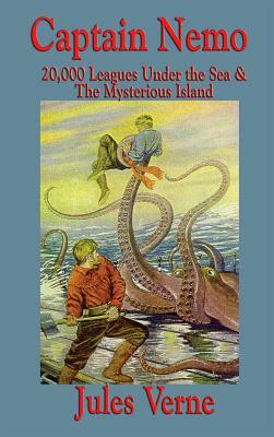 Captain Nemo: 20,000 Leagues Under the Sea and the Mysterious Island by Jules Verne
