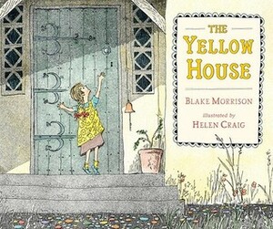 The Yellow House by Blake Morrison, Helen Craig