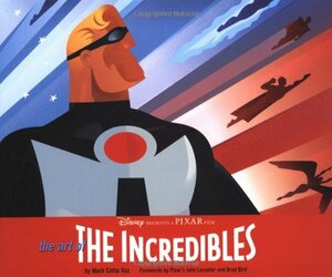 The Art of The Incredibles by Mark Cotta Vaz