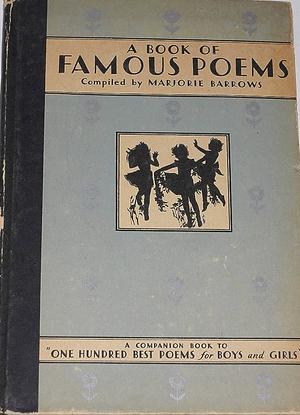 A Book Of Famous Poems by Marjorie Barrows