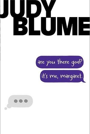 Are You There God? It's Me, Margaret by Judy Blume
