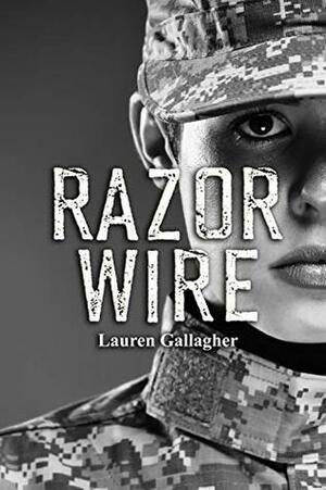 Razor Wire by Lauren Gallagher