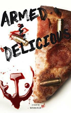 Armed & Delicious by Nathan Aylor