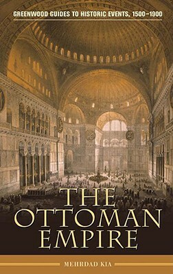 The Ottoman Empire by Mehrdad Kia