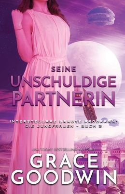 Seine unschuldige Partnerin: (Großdruck) by Grace Goodwin