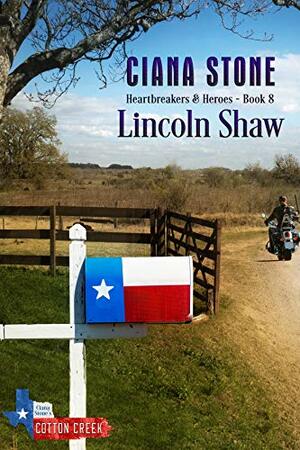 Lincoln Shaw: a book in the Cotton Creek Saga by Ciana Stone