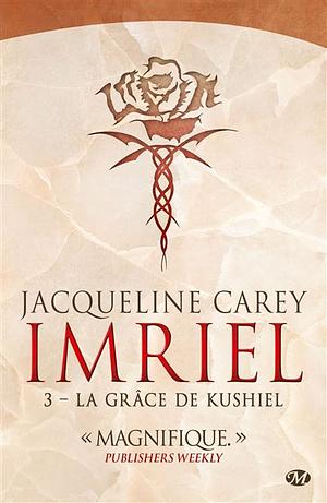 La Grâce de Kushiel : Imriel, T3 by Jacqueline Carey