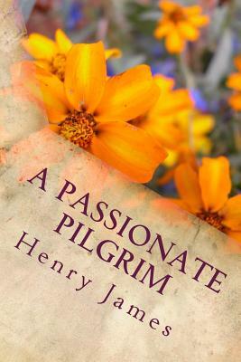 A Passionate Pilgrim by Henry James