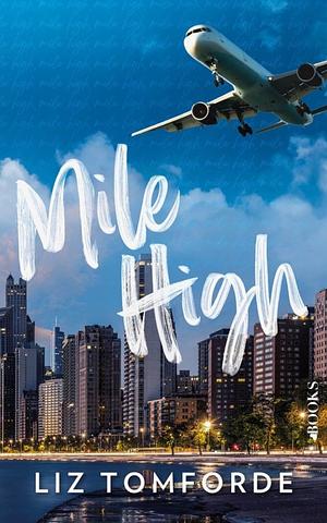 Mile High by Liz Tomforde