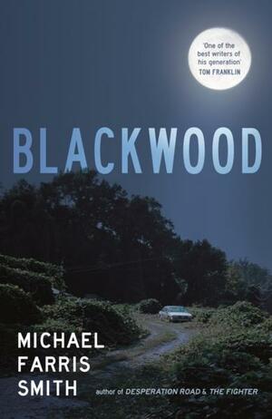 Blackwood by Michael Farris Smith