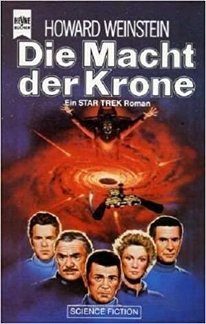 Die Macht der Krone by Howard Weinstein