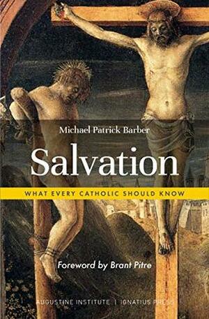 Salvation: What Every Catholic Should Know (Hardcover) by Michael Patrick Barber