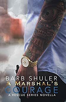 A Marshal's Courage by Barb Shuler