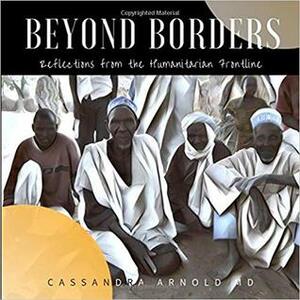 Beyond Borders by Cassandra Arnold