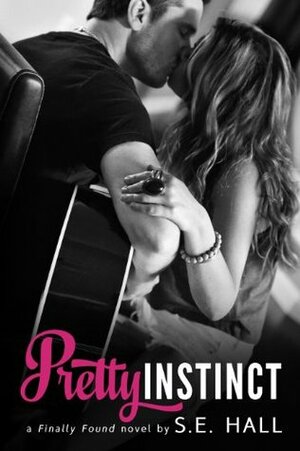 Pretty Instinct by S.E. Hall