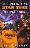 The Definitive Star Trek Trivia Book by Jill Sherwin
