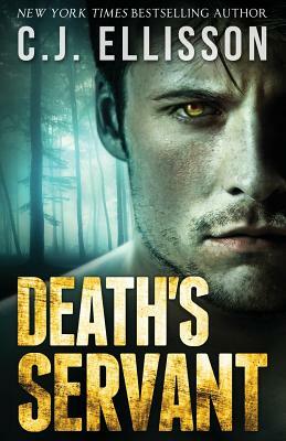 Death's Servant: Adult Urban Fantasy by C. J. Ellisson