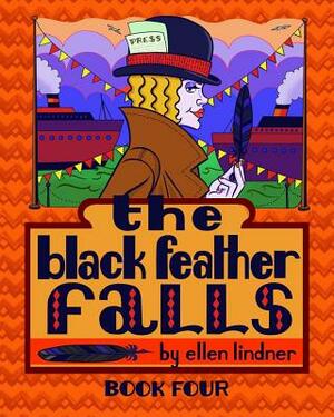 The Black Feather Falls by Ellen Lindner