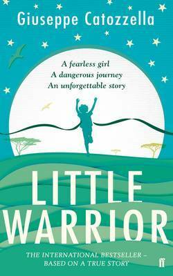Little Warrior by Anne Milano Appel, Giuseppe Catozzella