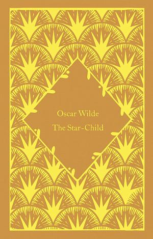 The Star-Child by Oscar Wilde