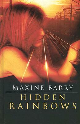 Hidden Rainbows by Maxine Barry