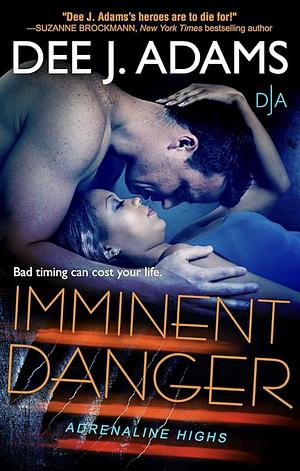 Imminent Danger by Dee J. Adams