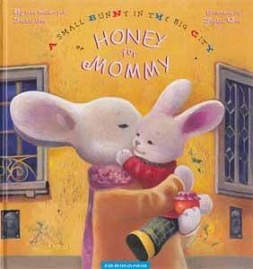 A Small Bunny in the Big City, or Honey for Mommy by Ivan Malkovych, Sofiya Us, Kateryna Yushchenko