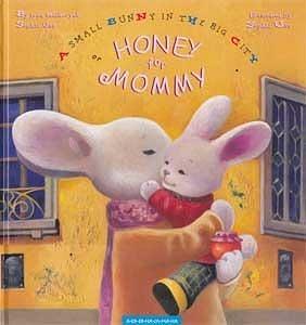 A Small Bunny in the Big City, or Honey for Mommy by Ivan Malkovych, Kateryna Yushchenko, Sofiya Us