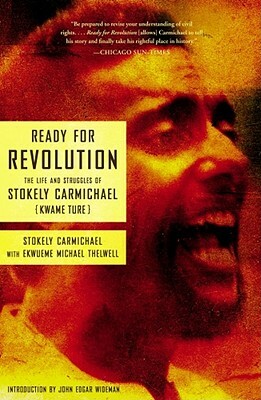 Ready for Revolution: The Life and Struggles of Stokely Carmichael (Kwame Ture) by Stokely Carmichael (Kwame Ture)