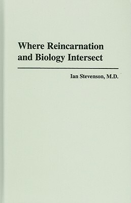 Where Reincarnation and Biology Intersect by Ian Stevenson