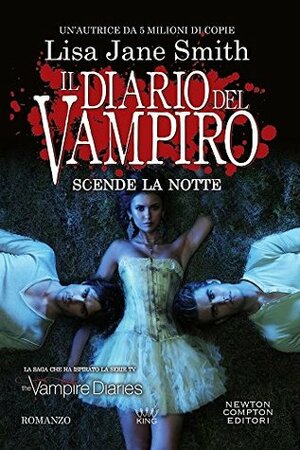 Scende la notte. Il diario del vampiro by Lisa Jane Smith