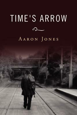 Time's Arrow by Aaron Jones