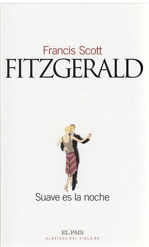 Suave es la noche by F. Scott Fitzgerald