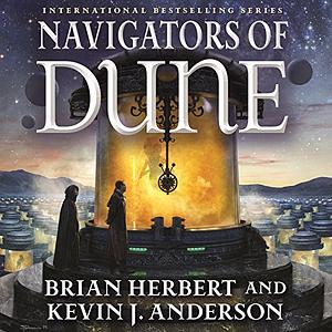 Navigators of Dune by Kevin J. Anderson, Brian Herbert