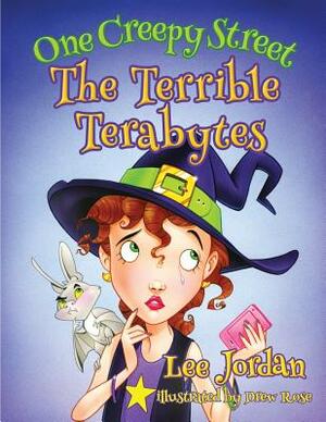 One Creepy Street: The Terrible Terabytes by Lee Jordan