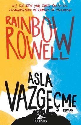 Asla Vazgeçme by Gizem Yeşildal, Rainbow Rowell
