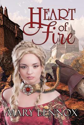 Heart of Fire by Mary Lennox