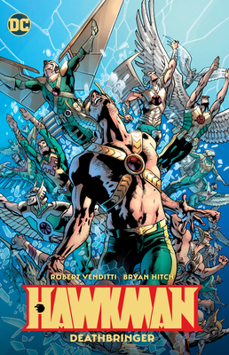 Hawkman, Vol. 2: Deathbringer by Robert Venditti, Bryan Hitch