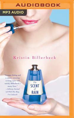 The Scent of Rain by Kristin Billerbeck