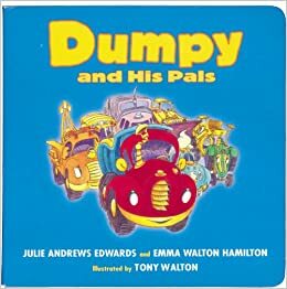 Dumpy and His Pals by Julie Andrews Edwards, Emma Walton Hamilton