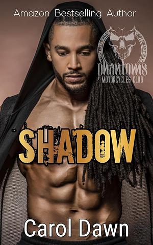 Shadow by Carol Dawn