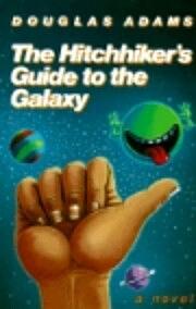 The Hitchhiker's Guide to the Galaxy by Douglas Adams