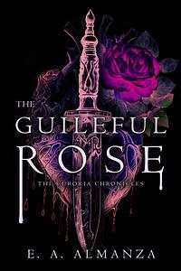 The Guileful Rose by Emily Almanza